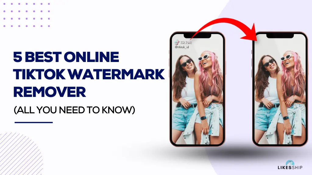 5 Best Online Tiktok Watermark Remover