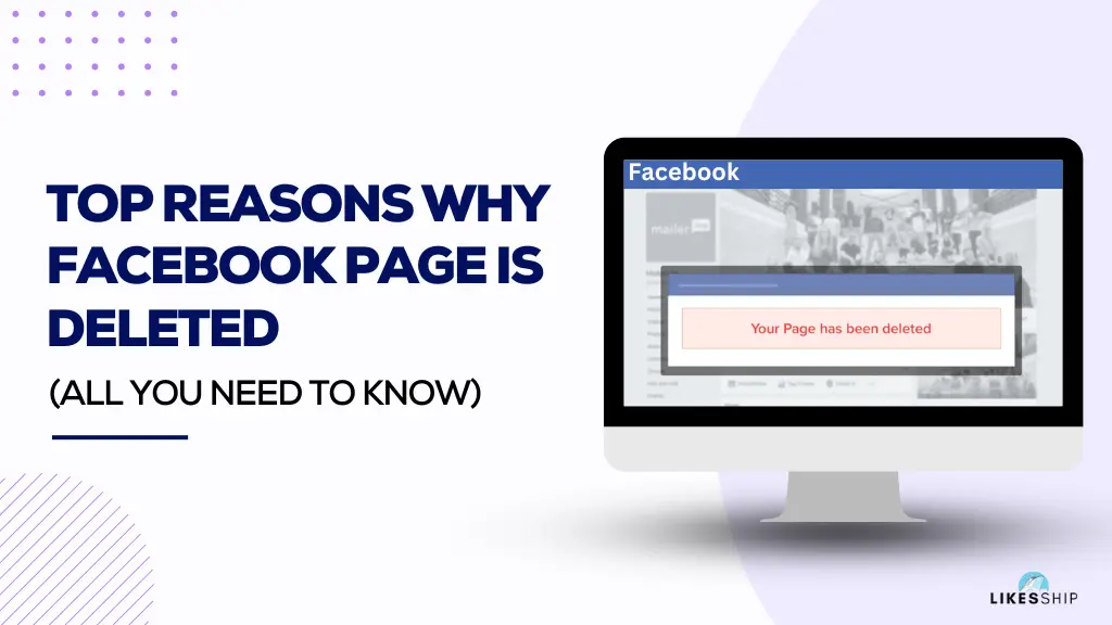 Top Reasons Why A Facebook Page Is Deleted Permanently