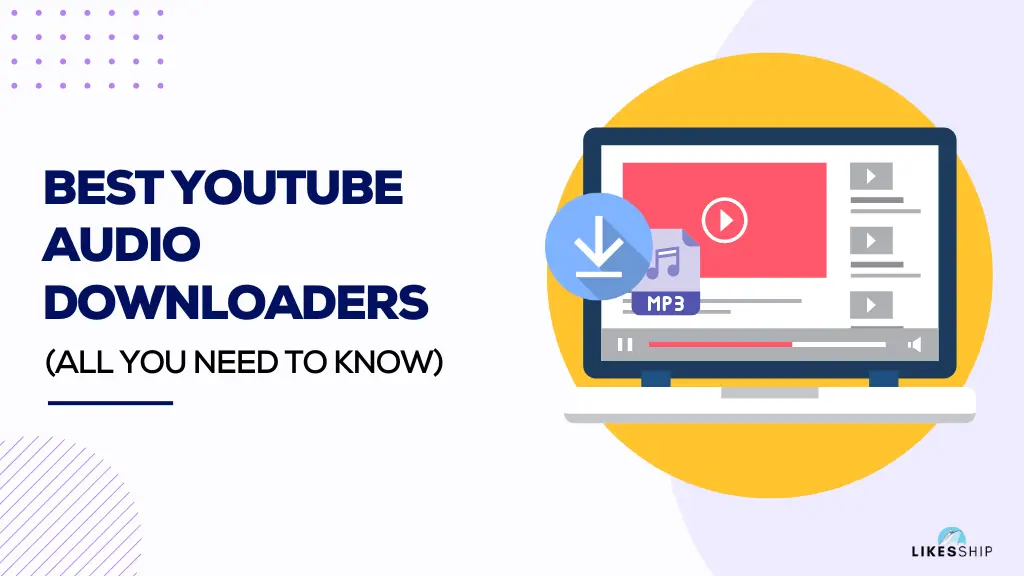 4 Best YouTube Audio Downloader of 2024