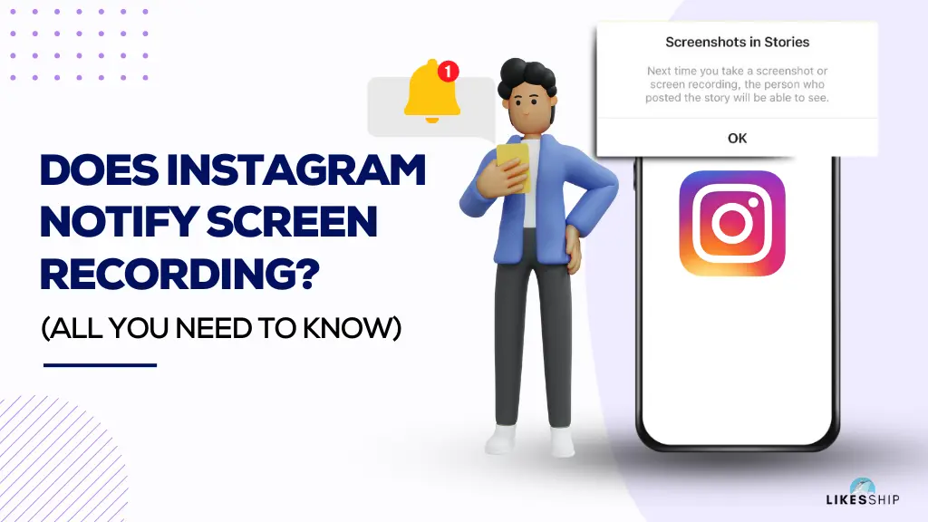 Does Instagram Notify Screen Recording?