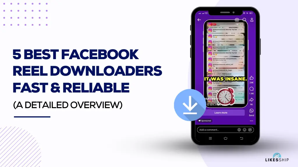 5 Best Facebook Reel Downloaders – Fast & Reliable